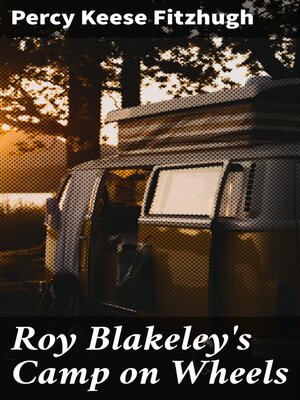 cover image of Roy Blakeley's Camp on Wheels